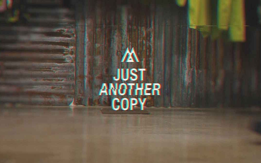 Just Another Copy